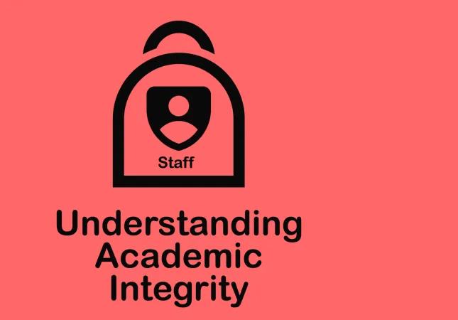 Understanding Academic Integrity (Staff)